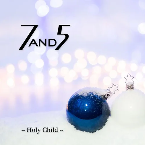 7and5 - Holy Child (2018)