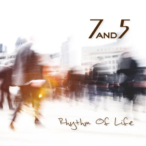 7and5 - Rhythm Of Life (2019)