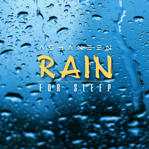 Ashaneen - Rain for Sleep (2026)