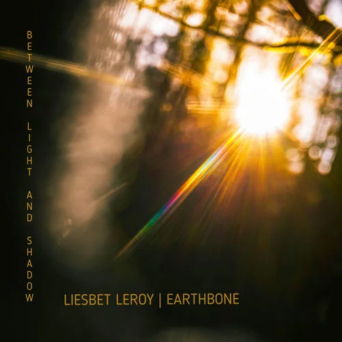 Liesbet Leroy, Earthbone - Between Light and Shadow (2026)