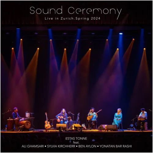 Estas Tonne - Sound Ceremony (Live in Zurich, Spring 2024) (2026)