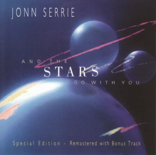Jonn Serrie - And the Stars Go with You (Special Edition - Remastered with Bonus Track) (2002)
