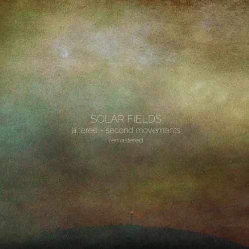 Solar Fields - Altered - Second Movements (2010)
