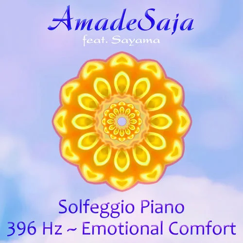 AmadeSaja, Sayama - Solfeggio Piano 396 Hz ~ Emotional Comfort (2026)