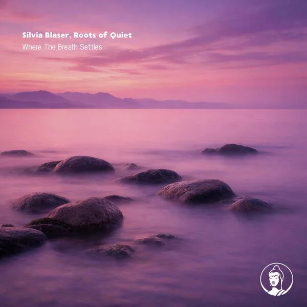 Silvia Blaser and Roots of Quiet - Where The Breath Settles (2026)