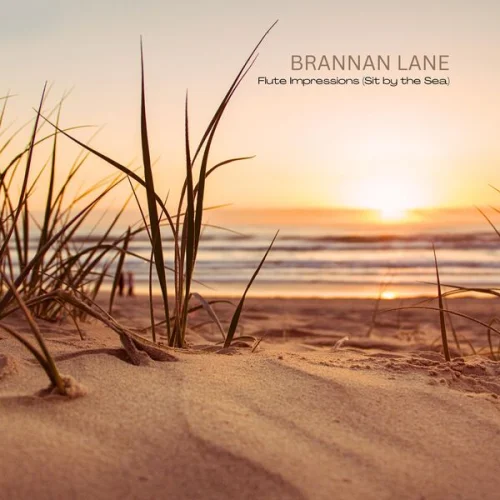 Brannan Lane - Flute Impressions (Sit by the Sea) (2026)