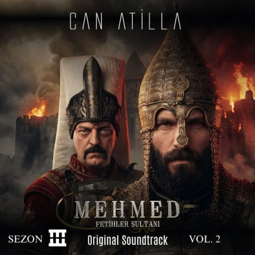 Can Atilla - Mehmed Feti̇hler Sultani 3. Sezon, Vol. 2 (2026)