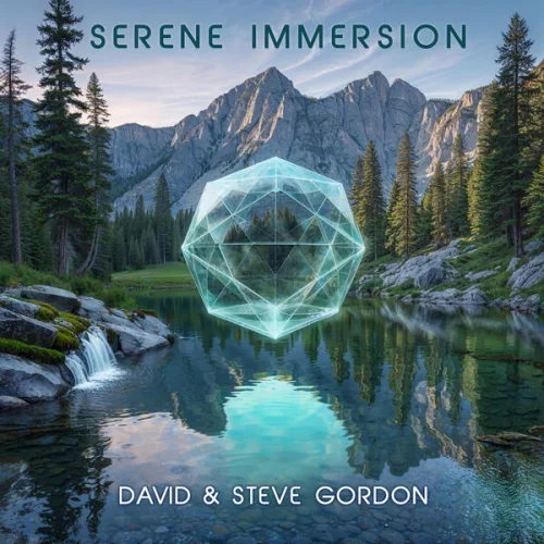 David Gordon, Steve Gordon - Serene Immersion (Relaxing Instrumental Music with Nature Sounds) (2026)