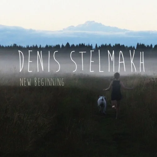 Denis Stelmakh - New Beginning (2014)