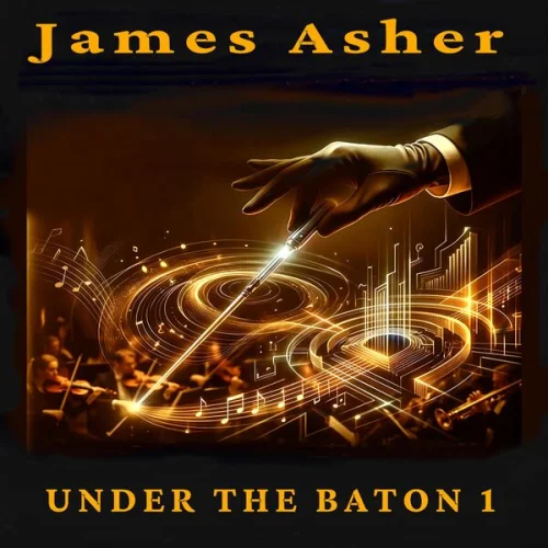 James Asher - Under the Baton 1 (2026)