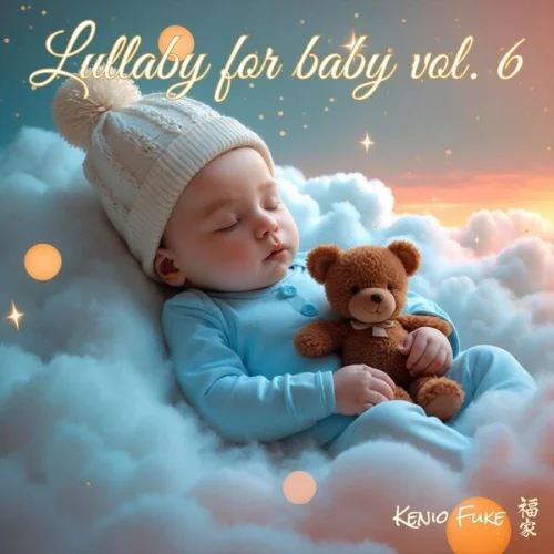 Kenio Fuke - Lullaby for Baby, Vol. 6 (2026)