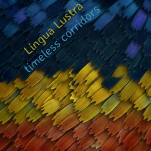 Lingua Lustra - Timeless Corridors (2026)