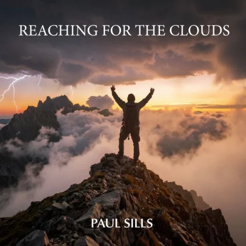 Paul Sills - Reaching For The Clouds (2026)