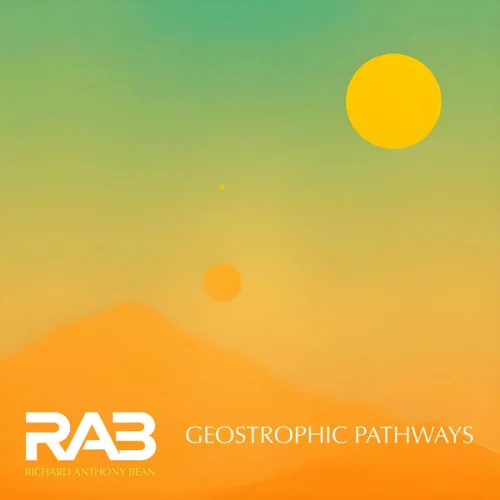 Richard Anthony Bean - Geostrophic Pathways (2026)