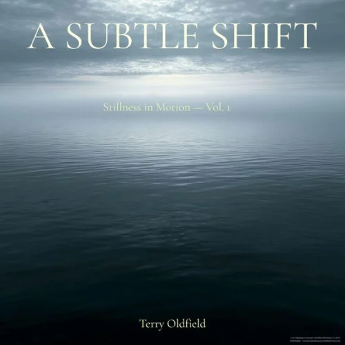 Terry Oldfield - A Subtle Shift (2026)